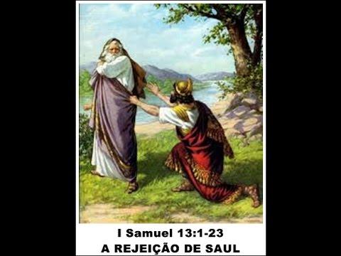 I Samuel 13:1-23 – A REJEIÇÃO DE SAUL.