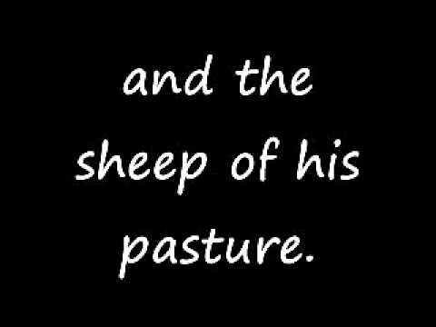 Psalm 100: 1-5; Make a joyful noise unto the Lord, all ye lands.