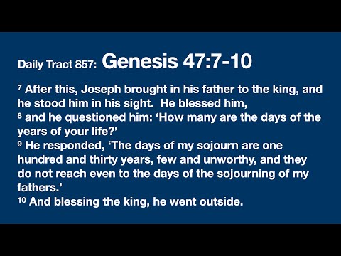 Dad’s Bible Tract 857 - Genesis 47:7-10