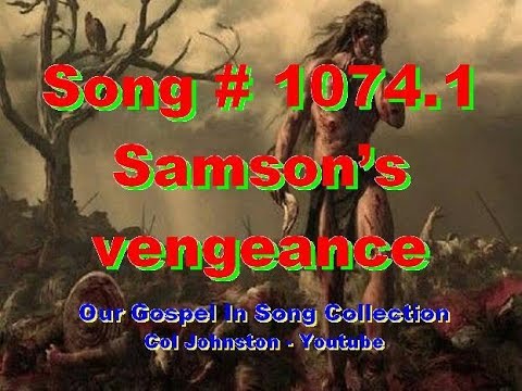 #1074.1- Samson's Vengeance - (Judges 15:1-17)