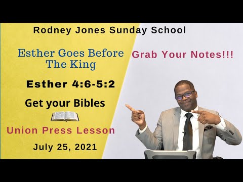 Esther Goes Before the King, Esther 4:6-5:2, July 25, 2021, Sunday school lesson (Union Press)