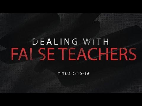 Dealing With False Teachers (Titus 1:10-16)