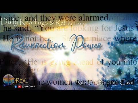 Daily Bible Readings – Mark 16:1-11 – Monday 25th July 2022