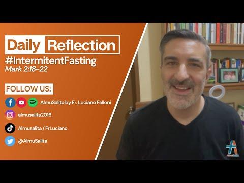 Daily Reflection | Mark 2:18-22 | #IntermitentFasting | January 17, 2022