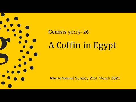 "A Coffin in Egypt" - Genesis 50:15-26