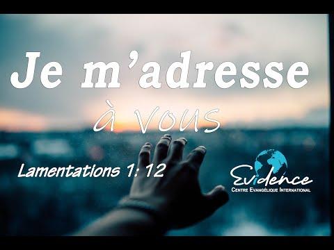 Je m'adresse à vous | Lamentations 1:12 | Pasteur François Forschlé | 29/03/20