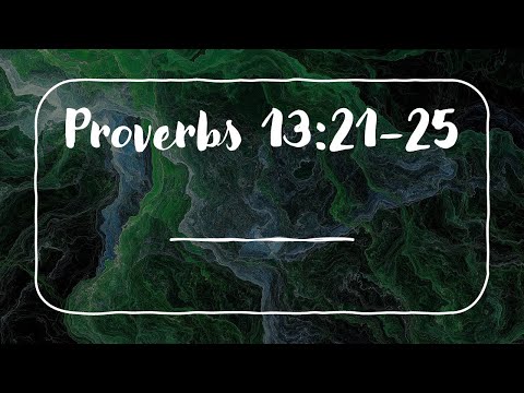 Prayer Meeting 10/21/20 - Proverbs 13:21-25