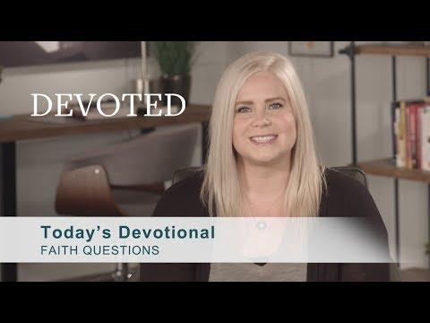 Devoted: Faith Questions [Hebrews 10:35–36]