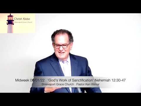 God's Work of Sanctification - Nehemiah 12:30-47 - Full message
