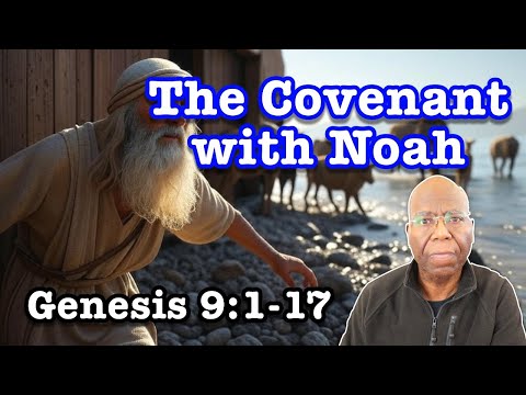 God's Covenant With Noah | Genesis 9:1-17 | Study of Genesis