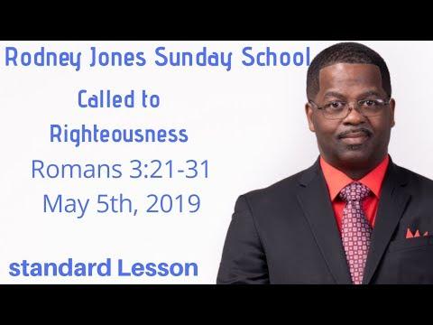Called to Righteousness, Romans 3:21-31, May 5th, 2019, Sunday school lesson, (Standard lesson)