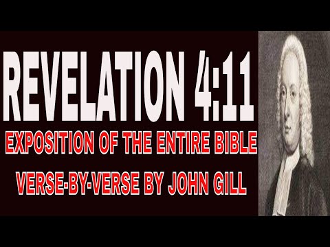 Revelation 4:11 - John Gill's Exposition of the Entire Bible