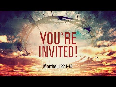 Matthew 22:1-14 | You're Invited | Matthew Dodd