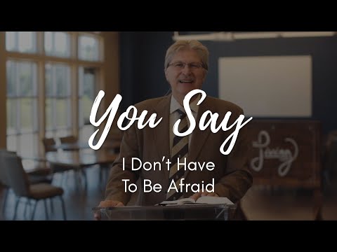 July 19th, 2020 - "You Say... I Don't Have To Be Afraid (Matthew 10:26-31)"
