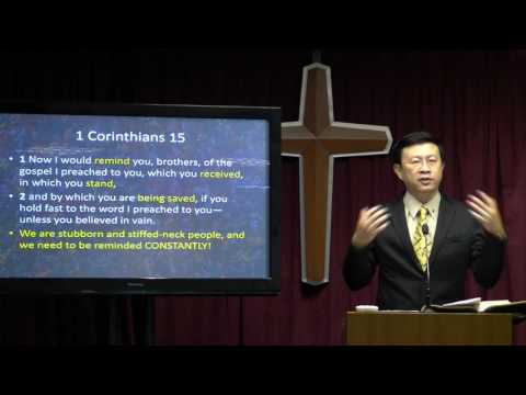 15 Jan 2017, 1 Corinthians 15: 1-11, "Of First Importance" by Pastor Yong Teck Meng