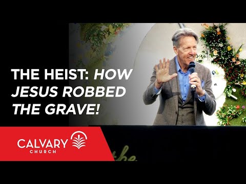 The Heist: How Jesus Robbed the Grave! Studio Version - Revelation 1:17-18 - Skip Heitzig