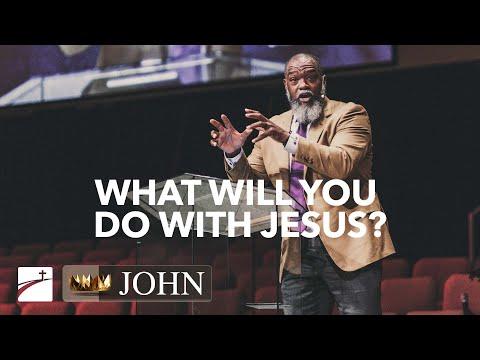 Dr. Voddie Baucham - What will you do with Jesus? - John 11:45-57