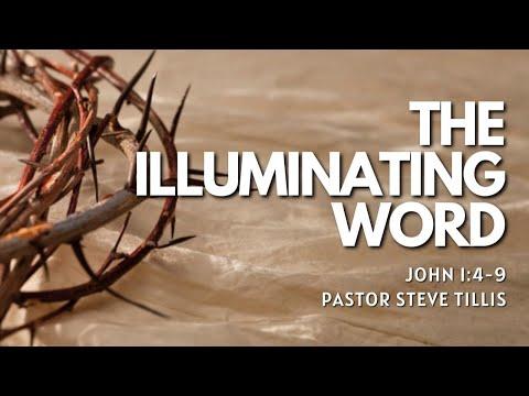 Who is Jesus? || The Illuminating Word (John 1:4-9) | Dr. Stephen Tillis