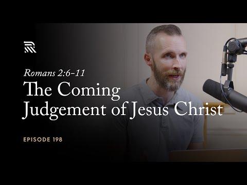 Romans 2:6-11: The Coming Judgement of Jesus Christ