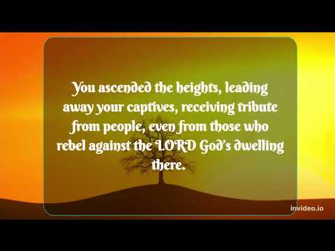 Psalm 68: 17-19 Bless the Lord