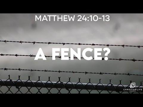 A Fence?  Matthew 24:10-13