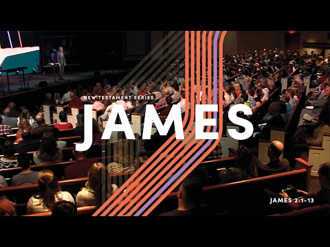 James (Part 3) – James 2:1-13