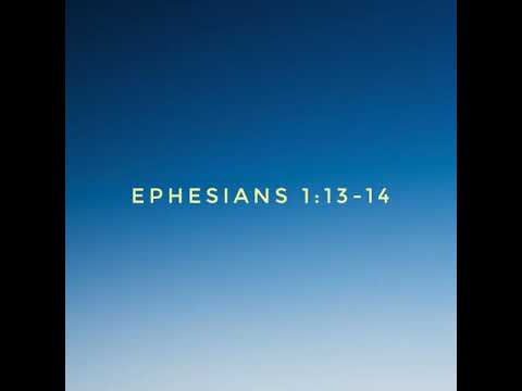 Ephesians 1:13-14. The Holy Spirit as a seal and guarantee of our inheritance