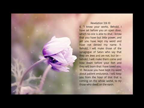 Memorize Revelation 3:8-10, I know your works. Behold, I have set before you an open door...