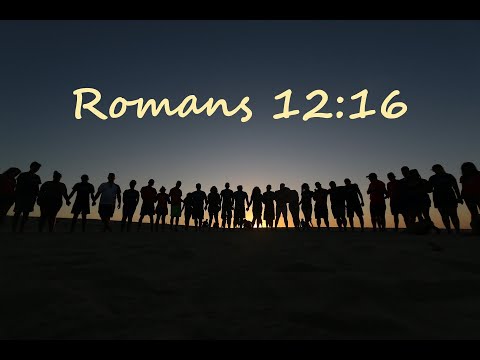 Our Daily Verse (Romans 12:16)