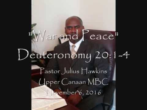 "War and Peace!" Deuteronomy 20:1-4 (Pastor Hawkins), 11.6.2016