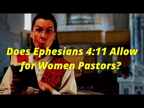 Does Ephesians 4:11 Allow for Women Pastors?