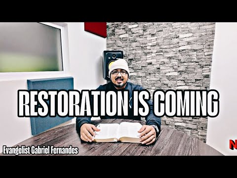 Restoration is coming Joel 2:25 | Evangelist Gabriel Fernandes