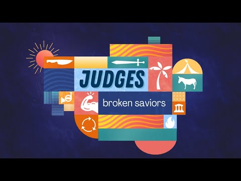 7/4/2021: Judges, Broken Saviors - How to Trust God (Judges 7:1-25)