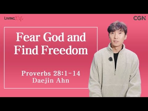 Fear God and Find Freedom (Proverbs 28:1-14) - Living Life 12/21/2023 Daily Devotional Bible Study