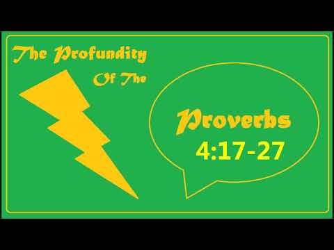 Proverbs 4:17-27
