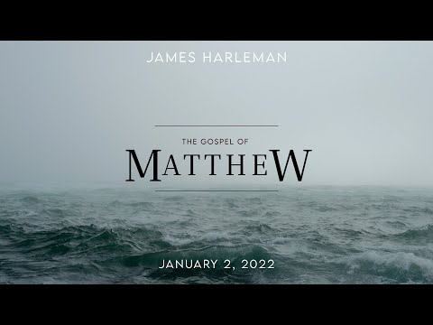 Matthew 1:1-17 - James Harleman - 1/2/22