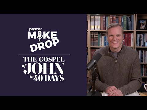 Day 10: "Get Well" John 5:1-15 | Mike Housholder | The Gospel of John in 40 Days