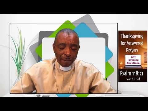 Thanksgiving for Answered Prayers - Psalm 118:21