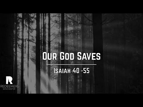 Our God Saves | No-one Else | Isaiah 44: 1-28