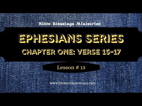 PAUL'S PRAYER. Ephesians 1:15-17