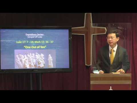 26 July 2020, Luke 17: 7-19; Mark 13: 34-37, &quot;One Out of Ten&quot; by Rev. Yong Teck Meng
