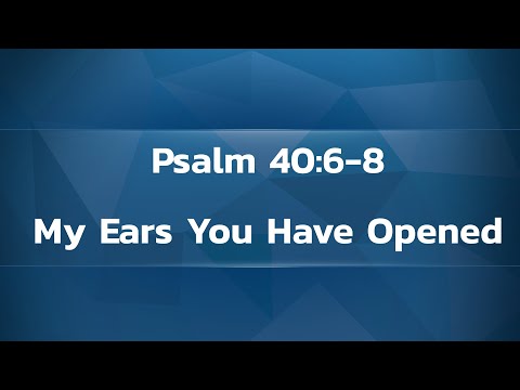 Video Devotional-Psalm 40:6-8