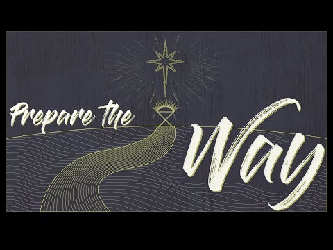 Prepare the Way - Isaiah 40:1-11 - Darren Larson