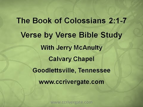 Colossians 2:1-7 Verse-by-Verse Bible Study with Jerry McAnulty