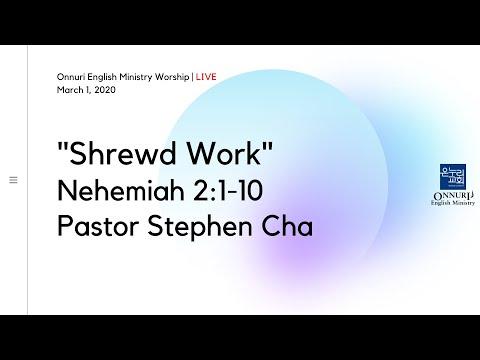 "Shrewd Work" Nehemiah 2:1-10 | OEM Sunday Worship - March 1, 2020