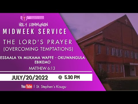 THE LORD'S PRAYER - OVERCOMING TEMPTATIONS | MATTHEW 6:13 | HOLY COMMUNION MIDWEEK SERVICE | 5:30 PM
