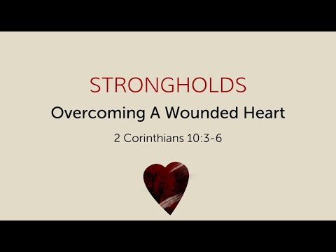 Strongholds (1) 2 Corinthians 10:4-6
