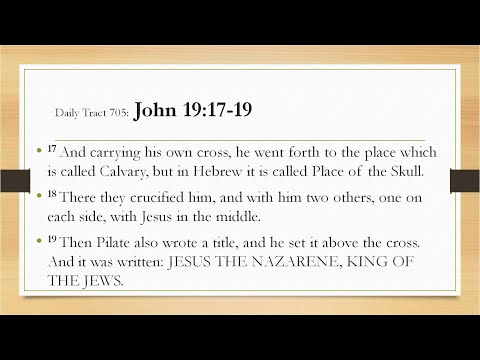 Dad’s Bible Tract 705 - John 19:17-19