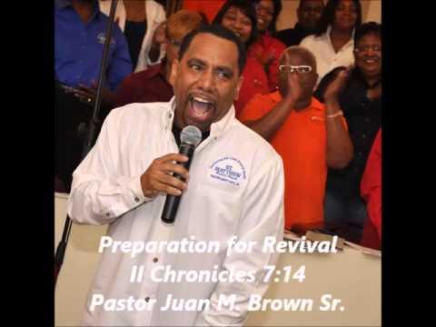 Preparation for Revival - II Chronicles 7:14 - Pastor JM Brown
