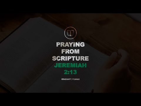 Jeremiah 2:13 (ESV) - Praying From Scripture
